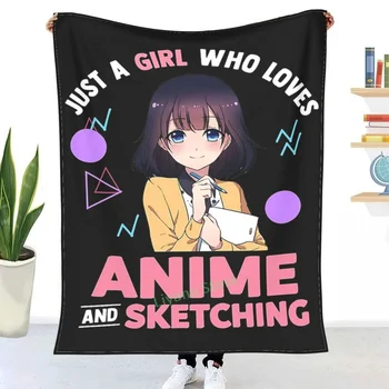 Çizim Sanat Hediyeler Sadece Bir Kız Seven Anime Ve Eskiz Atmak Battaniye baskılı kanepe yatak odası dekoratif battaniye çocuk yetişkin