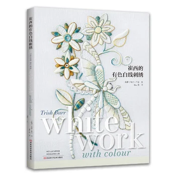 Trish Çapak Whitework Renk Hayvan Çiçek Nakış Desen Fransız Beyaz İplik Nakış Tekniği Kitap 7