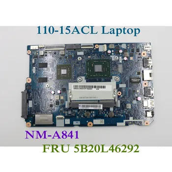 Uygulanabilir LENOVO IdeaPad 110-15ACL Laptop Anakart A4-7210 CPU CG521 NM-A841 FRU 5B20L46292