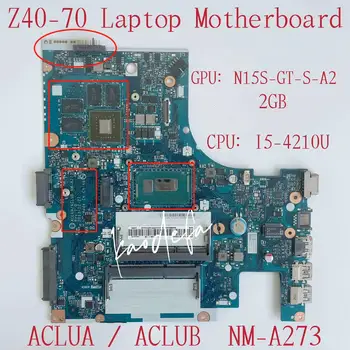 NM-A273 Anakart için Lenovo Ideapad Z40-70 Laptop Anakart CPU: I5-4210U SR1EF GPU: N15S-GT-S-A2 2GB DDR3 FRU:5B20G45540
