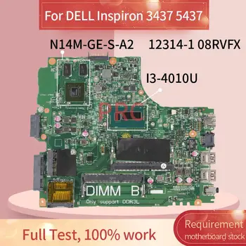 CN-08RVFX 08RVFX DELL Inspiron 14R 3437 5437 İçin I3-4010U Laptop anakart 12314-1 SR16Q N14M-GE-S-A2 DDR3 Dizüstü Anakart