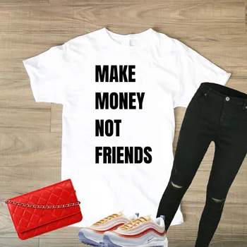 Yapmak Moeny Değil Arkadaşlar T Shirt Femme Komik Sloganı Gömlek Kızlar Mektup baskı t-shirt Yaz Üst Kadın 90s Tumblr Giysileri Komik Tee 8