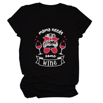 Mama Ihtiyaçları Bazı Şarap Kafatası Başkanı Baskı Kadın T Shirt Kısa Kollu O Boyun Gevşek Kadın Tişört Bayanlar Tee Gömlek Tops Camisetas Mujer 10